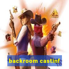 backroom castinf